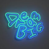 Dream BIG LED Neon Sign, 2024