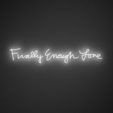Finally Enough Love (White) LED Neon Sign, 2024